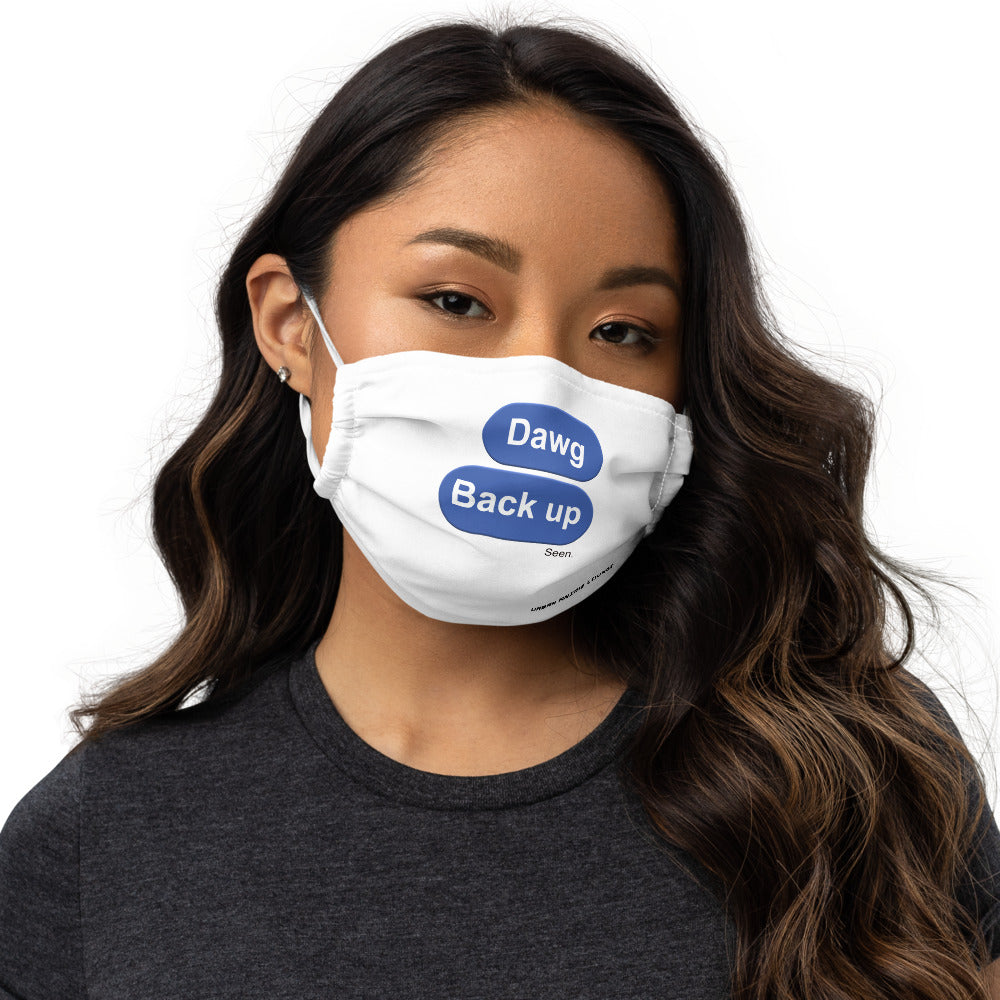Dawg Back Up Premium face mask