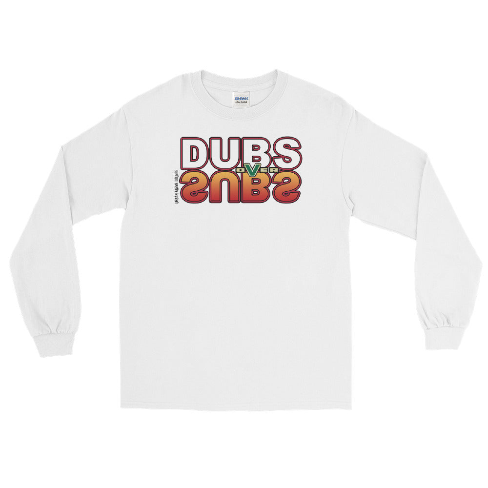 Dubs over Subs Long Sleeve Shirt