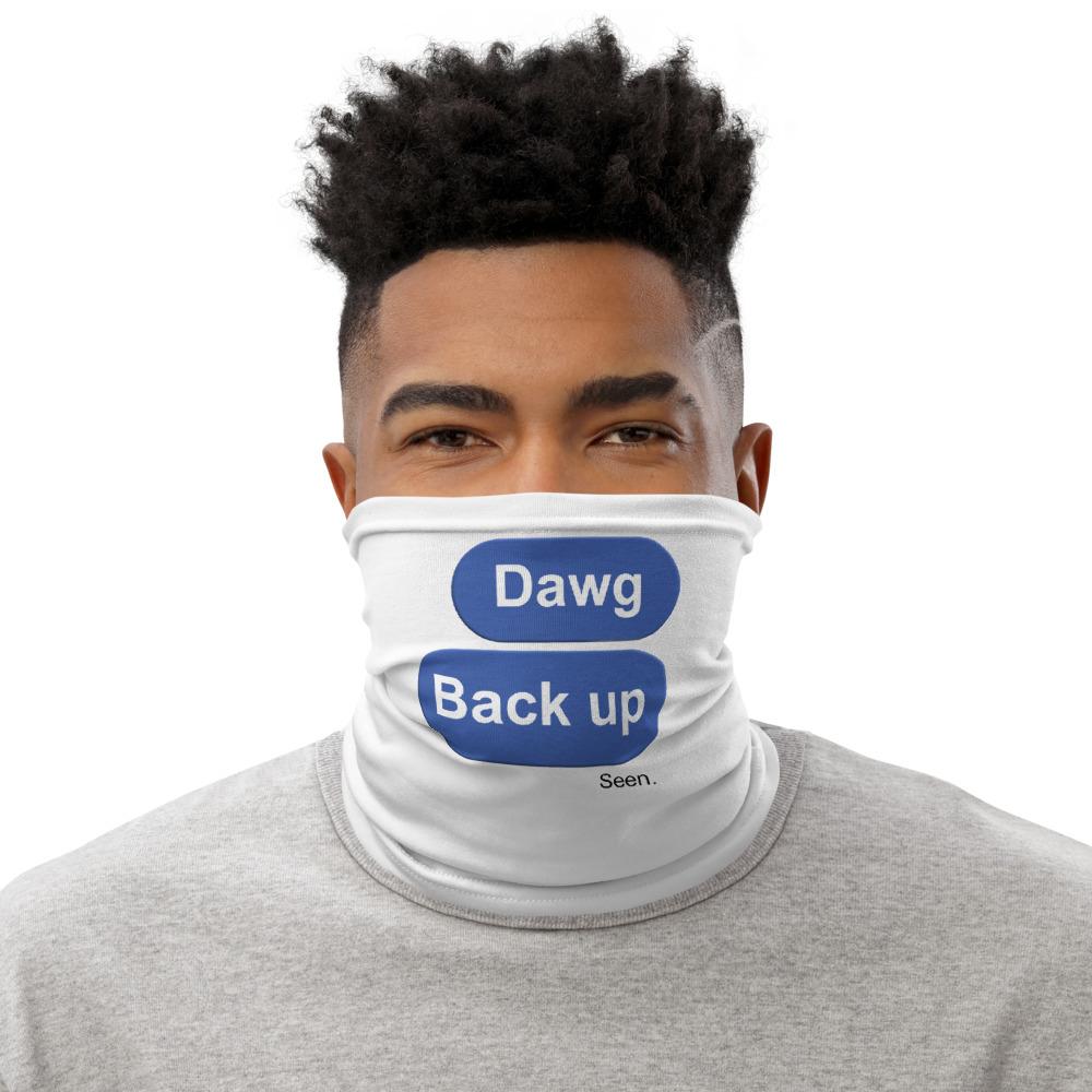 Dawg Back up Neck Gaiter