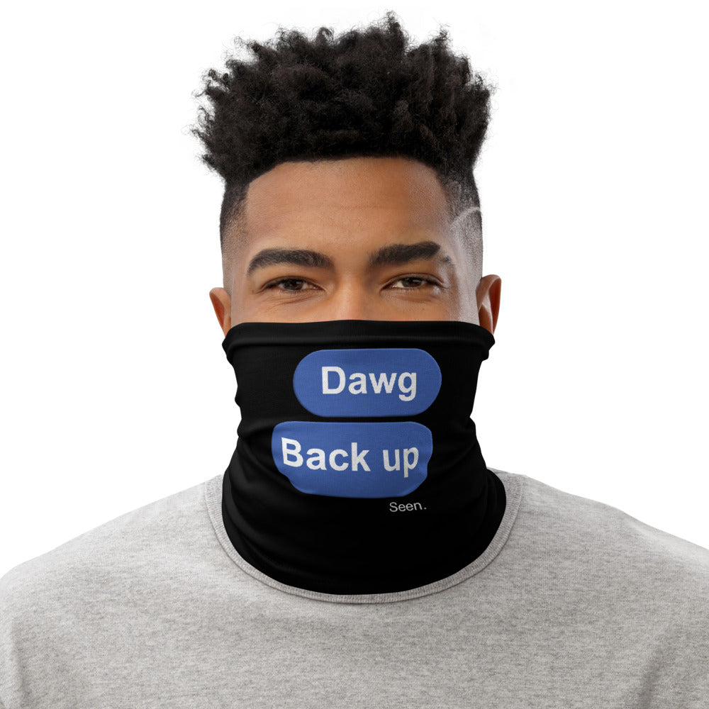 Dawg Back up Neck Gaiter