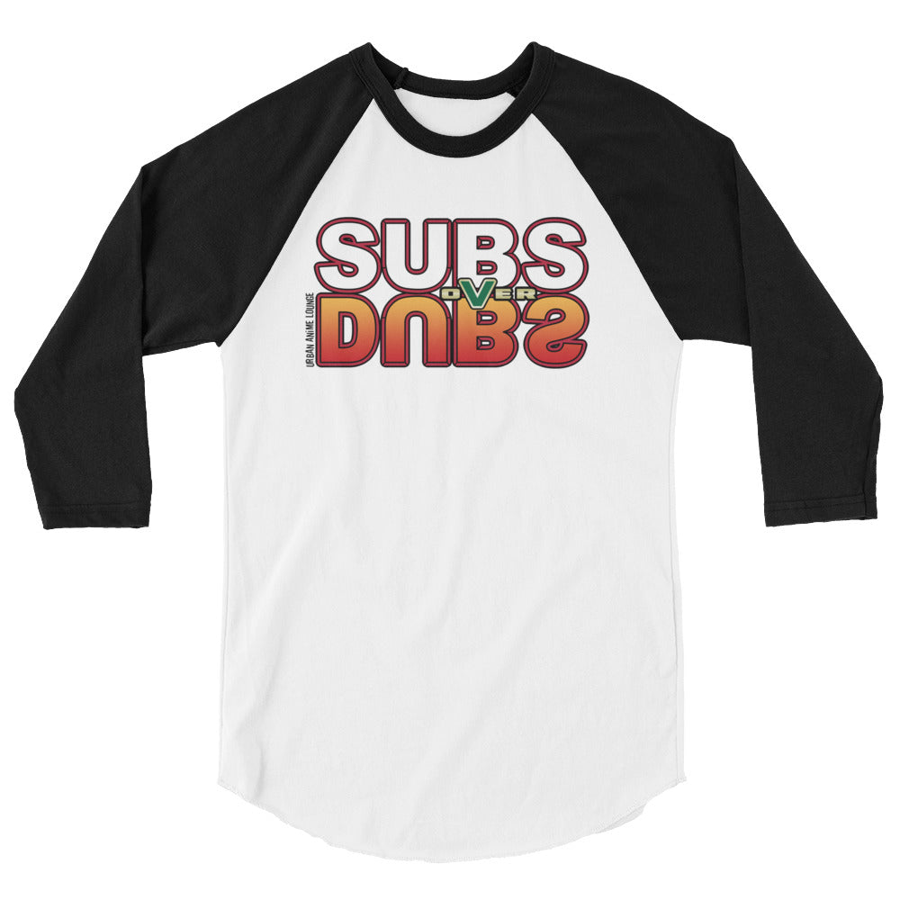 Subs over Dubs 3/4 Sleeve Raglan Shirt (Unisex)