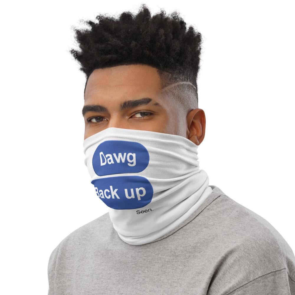 Dawg Back up Neck Gaiter