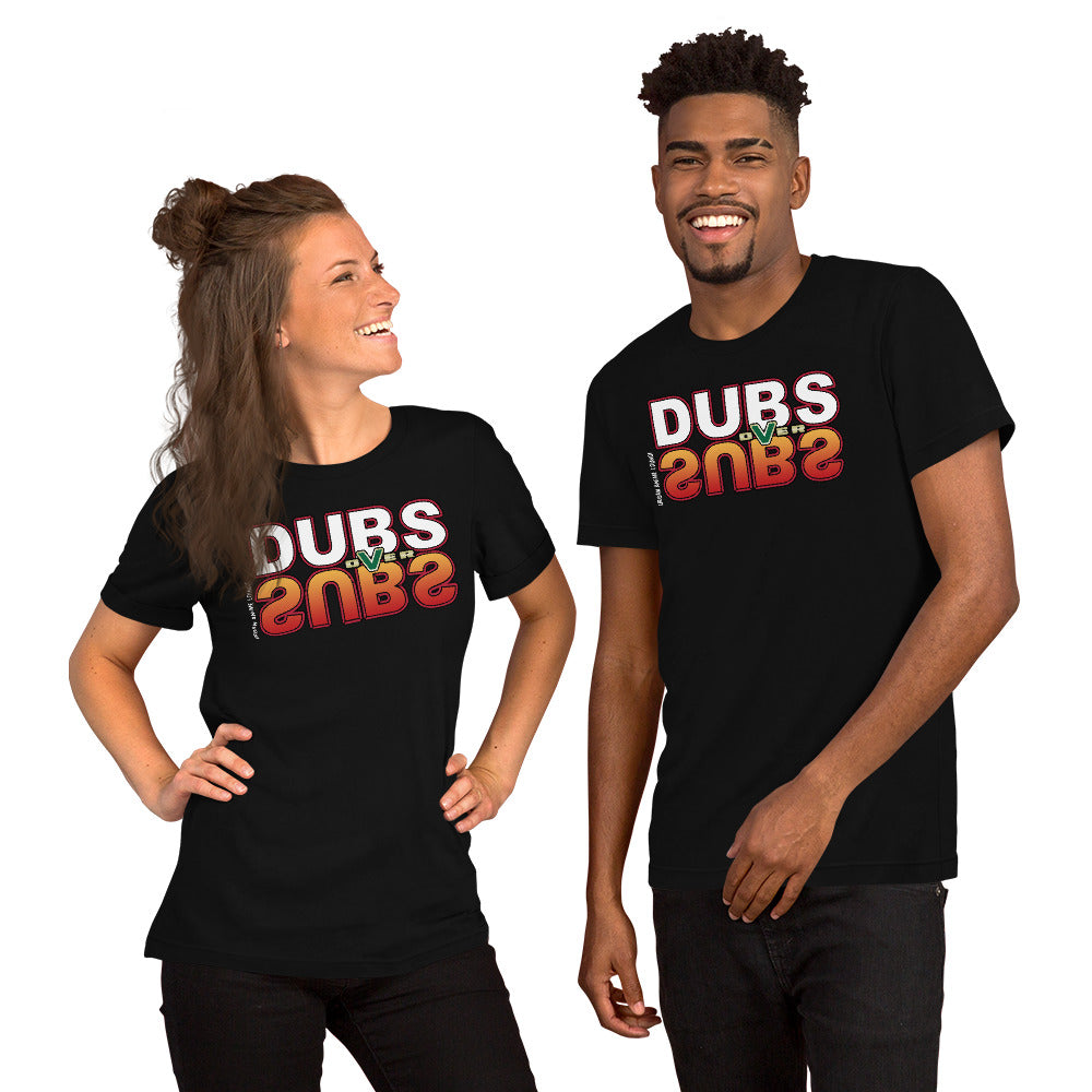 Dubs Over Subs Short-Sleeve Unisex T-Shirt