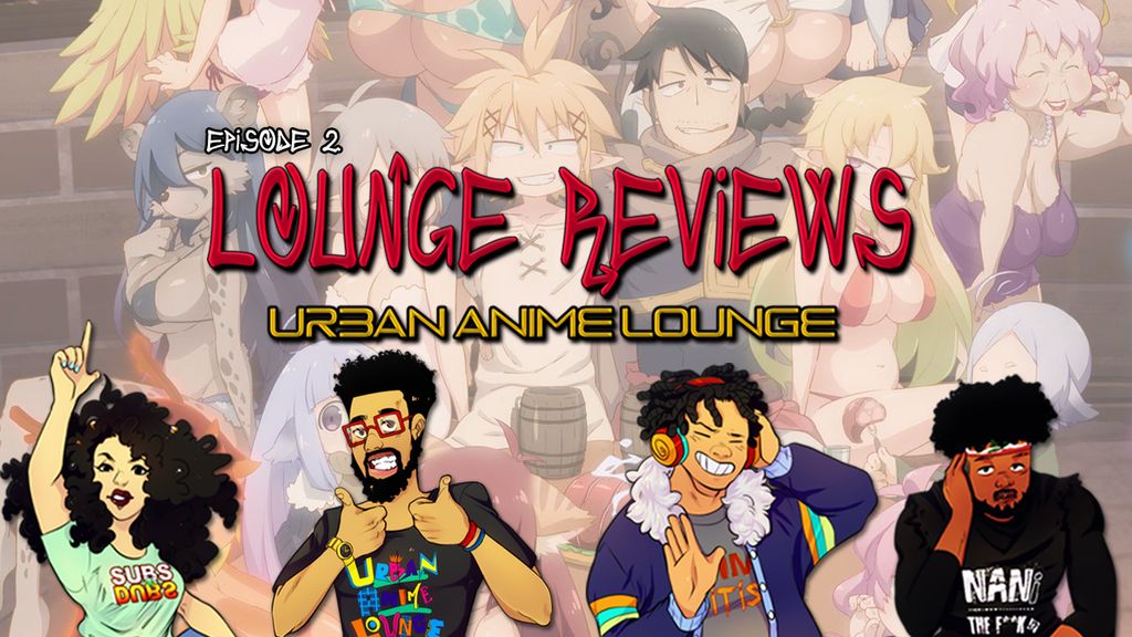 Urban Anime Lounge Reviews - EP 2: Ishuzoku Reviewers S1
